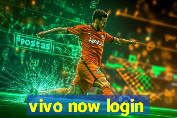 vivo now login